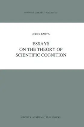 Kmita |  Essays on the Theory of Scientific Cognition | eBook | Sack Fachmedien