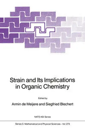 de Meijere / Blechert |  Strain and Its Implications in Organic Chemistry | eBook | Sack Fachmedien