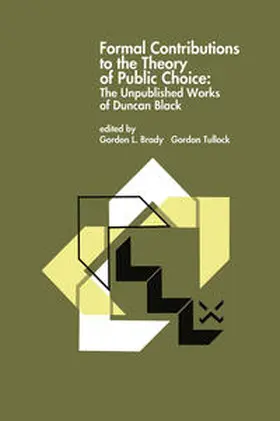 Brady / Tullock |  Formal Contributions to the Theory of Public Choice | eBook | Sack Fachmedien