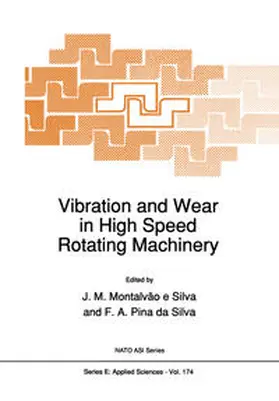 Montalvão e Silva / Pina da Silva |  Vibration and Wear in High Speed Rotating Machinery | eBook | Sack Fachmedien