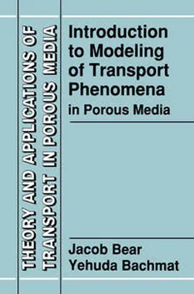 Bear / Bachmat | Introduction to Modeling of Transport Phenomena in Porous Media | E-Book | sack.de