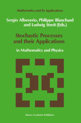 Albeverio / Blanchard / Streit |  Stochastic Processes and their Applications | eBook | Sack Fachmedien