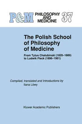 Löwy |  The Polish School of Philosophy of Medicine | eBook | Sack Fachmedien