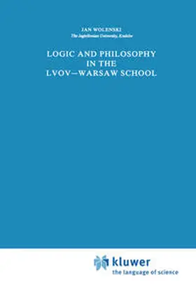 Wolenski |  Logic and Philosophy in the Lvov—Warsaw School | eBook | Sack Fachmedien