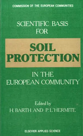 Barth / L'Hermite |  Scientific Basis for Soil Protection in the European Community | eBook | Sack Fachmedien