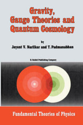 Narlikar / Padmanabhan |  Gravity, Gauge Theories and Quantum Cosmology | eBook | Sack Fachmedien