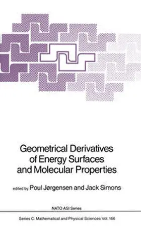 Jørgensen / Simons |  Geometrical Derivatives of Energy Surfaces and Molecular Properties | eBook | Sack Fachmedien