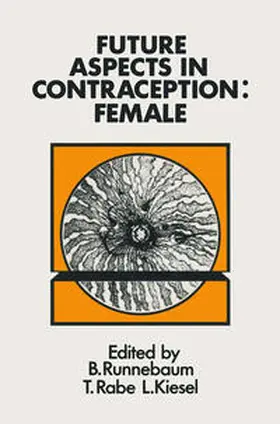 Runnebaum / Rabe / Kiesel |  Future Aspects in Contraception | eBook | Sack Fachmedien