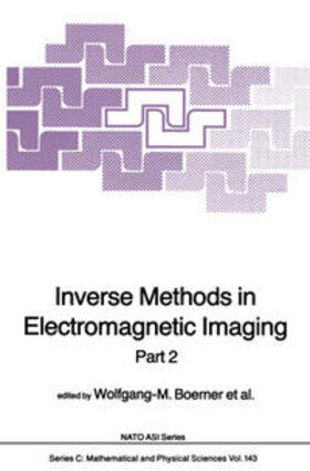 Boerner / Brand / Cram |  Inverse Methods in Electromagnetic Imaging | eBook | Sack Fachmedien