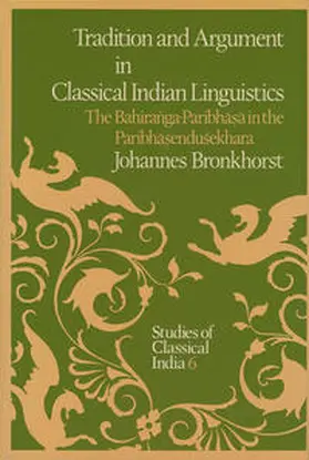 Bronkhorst |  Tradition and Argument in Classical Indian Linguistics | eBook | Sack Fachmedien