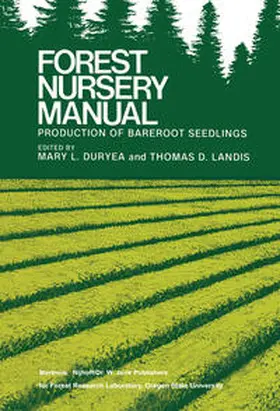 Duryea / Landis |  Forest Nursery Manual: Production of Bareroot Seedlings | eBook | Sack Fachmedien