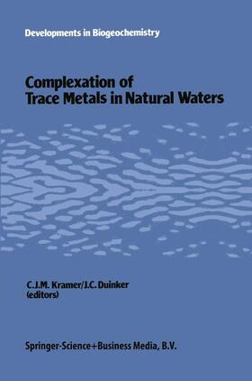 Duinker / Kramer |  Complexation of trace metals in natural waters | Buch |  Sack Fachmedien