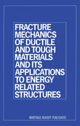 Liu |  Fracture Mechanics of Ductile and Tough Materials and its Applications to Energy Related Structures | eBook | Sack Fachmedien