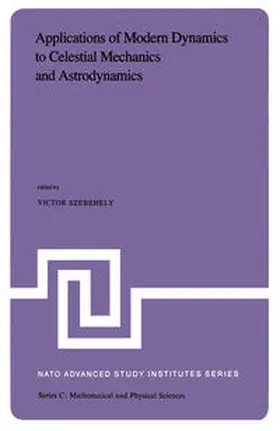 Szebehely |  Applications of Modern Dynamics to Celestial Mechanics and Astrodynamics | eBook | Sack Fachmedien