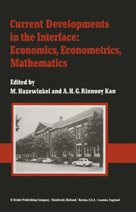 Hazewinkel / Rinnooy Kan |  Current Developments in the Interface: Economics, Econometrics, Mathematics | eBook | Sack Fachmedien