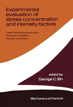 Sih |  Experimental evaluation of stress concentration and intensity factors | Buch |  Sack Fachmedien