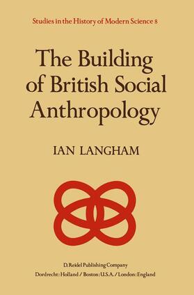 Langham |  The Building of British Social Anthropology | Buch |  Sack Fachmedien