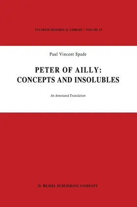 Spade |  Peter of Ailly: Concepts and Insolubles | Buch |  Sack Fachmedien