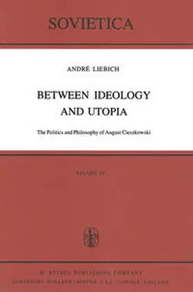 Liebich |  Between Ideology and Utopia | eBook | Sack Fachmedien