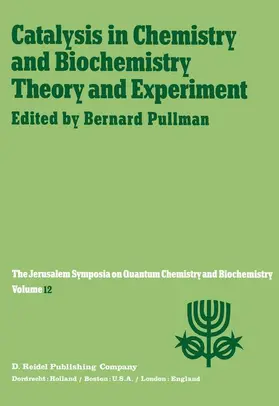 Pullman |  Catalysis in Chemistry and Biochemistry Theory and Experiment | Buch |  Sack Fachmedien