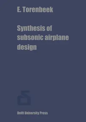 Torenbeek |  Synthesis of subsonic airplane design | Buch |  Sack Fachmedien