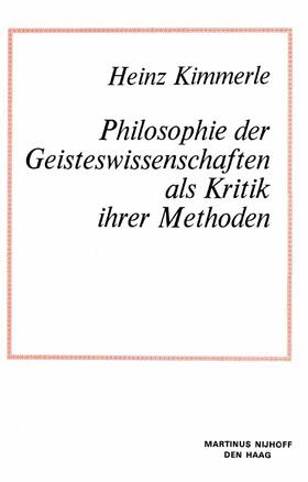 Kimmerle |  Philosophie der Geisteswissenschaften als Kritik Ihrer Methoden | Buch |  Sack Fachmedien