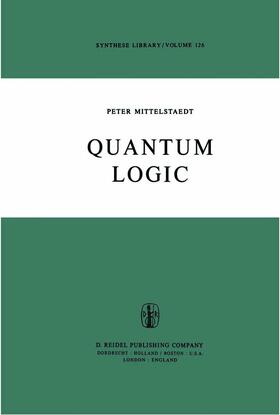 Mittelstaedt |  Quantum Logic | Buch |  Sack Fachmedien