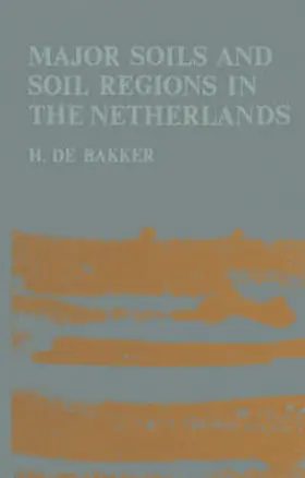 de Bakker |  Major soils and soil regions in the Netherlands | Buch |  Sack Fachmedien