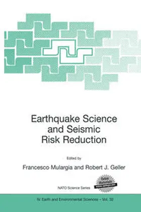 Mulargia / Geller |  Earthquake Science and Seismic Risk Reduction | eBook | Sack Fachmedien