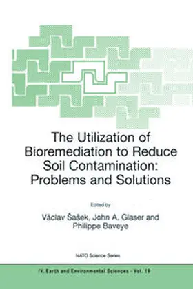 Sasek / Glaser / Baveye |  The Utilization of Bioremediation to Reduce Soil Contamination: Problems and Solutions | eBook | Sack Fachmedien