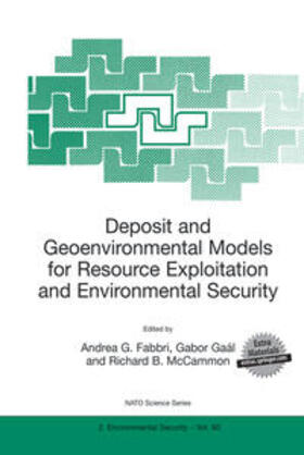 Fabbri / Gaál / McCammon |  Deposit and Geoenvironmental Models for Resource Exploitation and Environmental Security | eBook | Sack Fachmedien