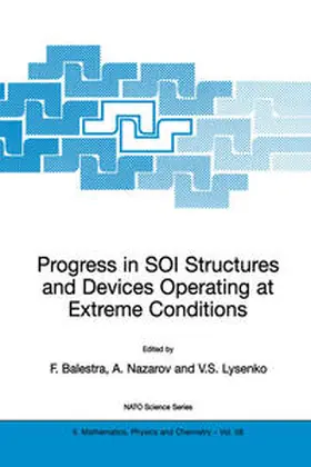 Balestra / Nazarov / Lysenko |  Progress in SOI Structures and Devices Operating at Extreme Conditions | eBook | Sack Fachmedien