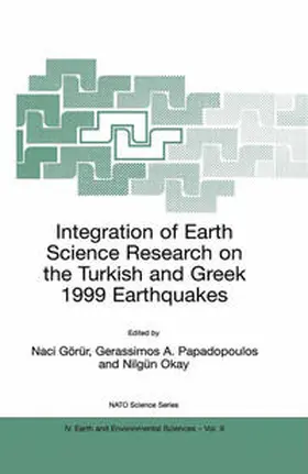 Görür / Papadopoulos / Okay |  Integration of Earth Science Research on the Turkish and Greek 1999 Earthquakes | eBook | Sack Fachmedien