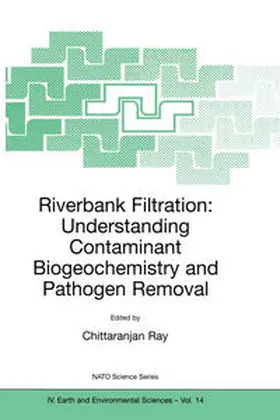 Ray | Riverbank Filtration: Understanding Contaminant Biogeochemistry and Pathogen Removal | E-Book | sack.de