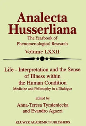 Tymieniecka / Agazzi |  Life Interpretation and the Sense of Illness within the Human Condition | eBook | Sack Fachmedien