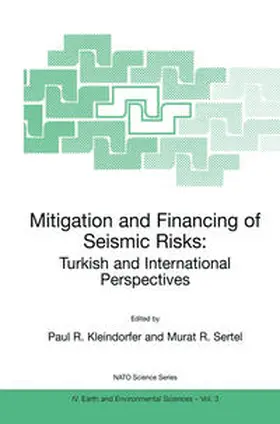 Kleindorfer / Sertel |  Mitigation and Financing of Seismic Risks: Turkish and International Perspectives | eBook | Sack Fachmedien