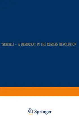 Roobol |  Tsereteli — A Democrat in the Russian Revolution | eBook | Sack Fachmedien