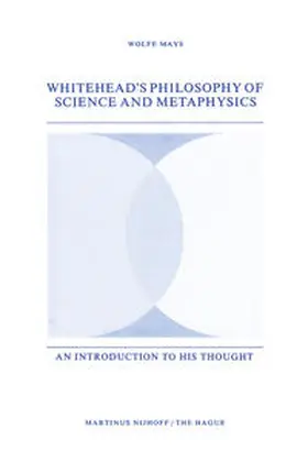 Mays |  Whitehead’s Philosophy of Science and Metaphysics | eBook | Sack Fachmedien