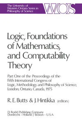 Butts / Hintikka |  Logic, Foundations of Mathematics, and Computability Theory | eBook | Sack Fachmedien