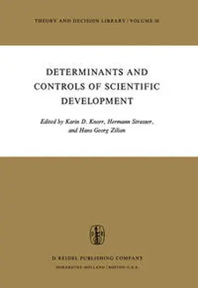 Knorr / Strasser / Zilian |  Determinants and Controls of Scientific Development | eBook | Sack Fachmedien