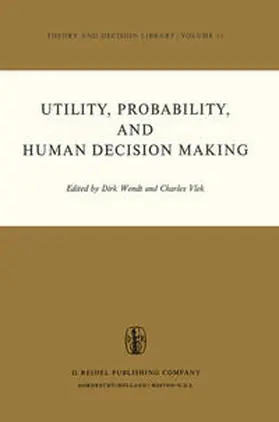 Wendt / Vlek |  Utility, Probability, and Human Decision Making | eBook | Sack Fachmedien