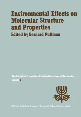 Pullman |  Environmental Effects on Molecular Structure and Properties | Buch |  Sack Fachmedien