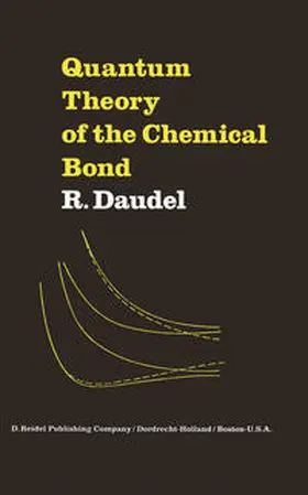 Daudel |  Quantum Theory of the Chemical Bond | eBook | Sack Fachmedien