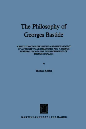 Koenig |  The Philosophy of Georges Bastide | Buch |  Sack Fachmedien