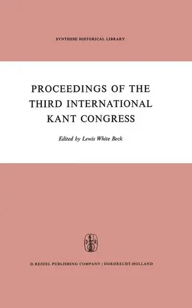 Beck |  Proceedings of the Third International Kant Congress | Buch |  Sack Fachmedien