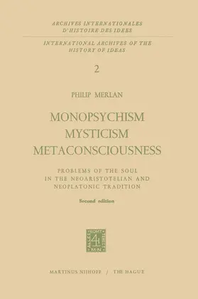 Merlan |  Monopsychism Mysticism Metaconsciousness | Buch |  Sack Fachmedien