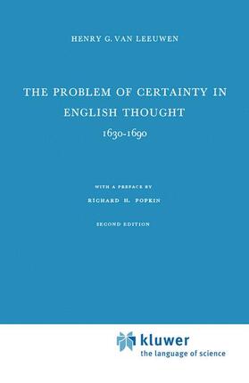 van Leeuwen |  The Problem of Certainty in English Thought 1630¿1690 | Buch |  Sack Fachmedien