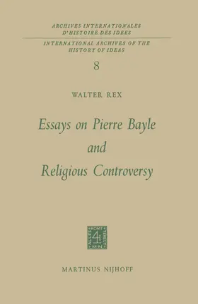 Rex |  Essays on Pierre Bayle and Religious Controversy | Buch |  Sack Fachmedien