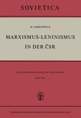 Lobkowicz |  Marxismus-Leninismus in der ¿SR | Buch |  Sack Fachmedien