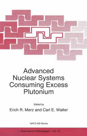 Walter / Merz |  Advanced Nuclear Systems Consuming Excess Plutonium | Buch |  Sack Fachmedien